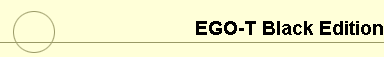 EGO-T Black Edition